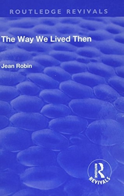 Book cover of: Way We Lived Then. By: Jean Robin