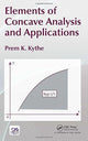 Book cover of: Elements of Concave Analysis and Applications. By: Prem K. Kythe