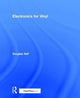 Book cover of: Electronics for Vinyl. By: Douglas Self