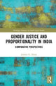 Book cover of: Gender Justice and Proportionality in India. By: Juliette Duara