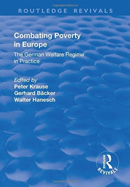Book cover of: Combating Poverty in Europe. By: Gerhard Bäcker