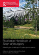 Book cover of: Routledge Handbook of Sport and Legacy. By: Holt, Richard