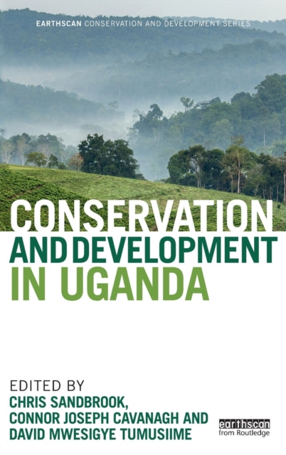 Book cover of: Conservation and Development in Uganda. By: Chris Sandbrook