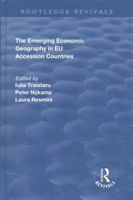 Book cover of: Emerging Economic Geography in EU Accession Countries. By: Peter Nijkamp