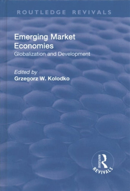 Book cover of: Emerging Market Economies. By: Grzegorz W. Kolodko