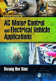 Book cover of: AC Motor Control and Electrical Vehicle Applications. By: Kwang Hee Nam