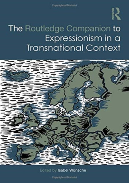 Book cover of: Routledge Companion to Expressionism in a Transnational Context. By: Isabel Wünsche