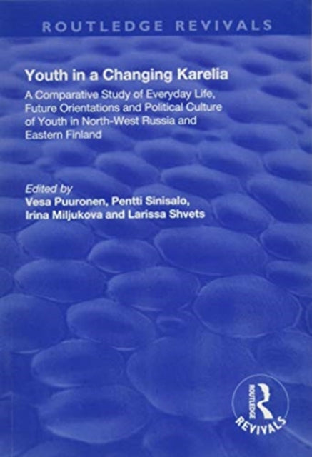 Book cover of: Youth in a Changing Karelia. By: Vesa Puuronen