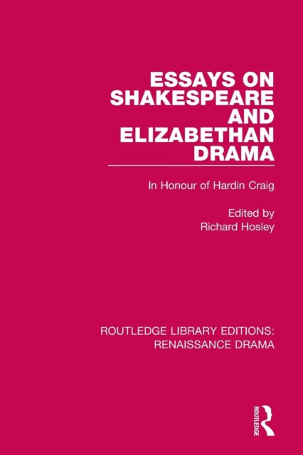 Book cover of: Essays on Shakespeare and Elizabethan Drama. By: Richard Hosley