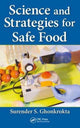 Book cover of: Science and Strategies for Safe Food. By: Surender S. Ghonkrokta
