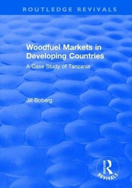 Book cover of: Woodfuel Markets in Developing Countries. By: Jill Boberg