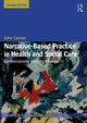 Book cover of: Narrative-Based Practice in Health and Social Care. By: John Launer