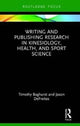 Book cover of: Writing and Publishing Research in Kinesiology, Health, and Sport Science. By: Timothy Baghurst