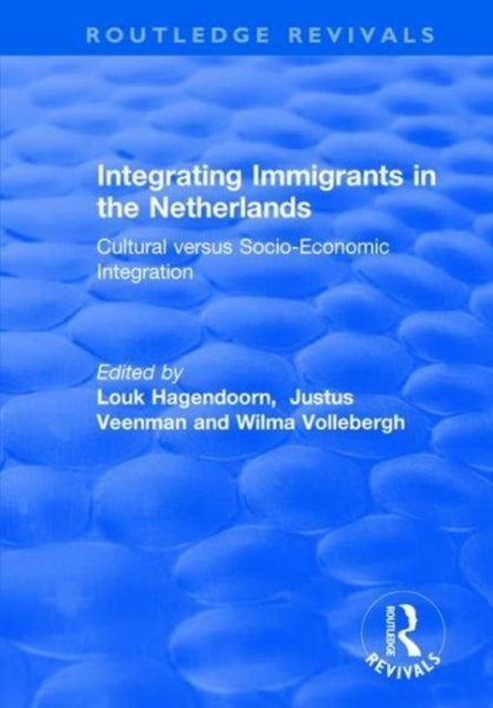 Book cover of: Integrating Immigrants in the Netherlands. By: Wilma Vollebergh