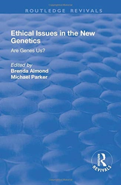 Book cover of: Ethical Issues in the New Genetics