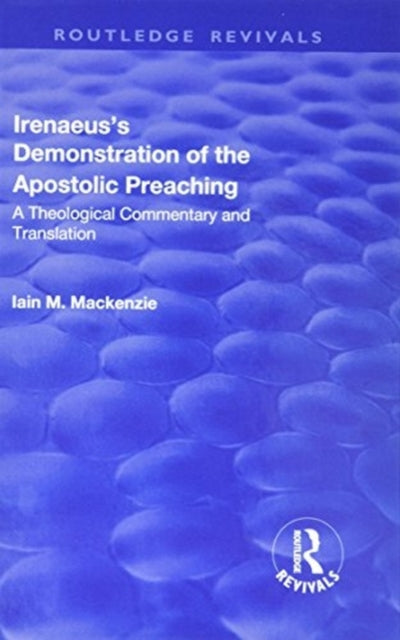 Book cover of: Irenaeus's Demonstration of the Apostolic Preaching. By: Iain M. MacKenzie
