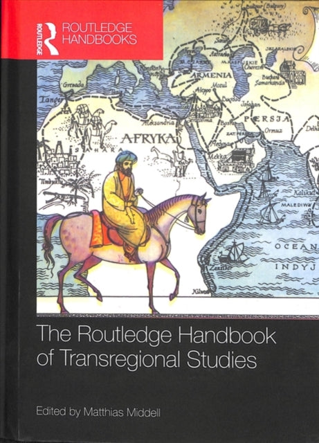 Book cover of: Routledge Handbook of Transregional Studies. By: Matthias Middell