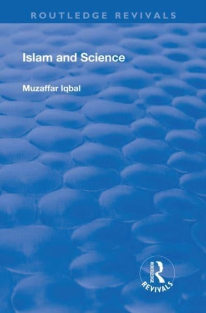 Book cover of: Islam and Science. By: Muzaffar Iqbal