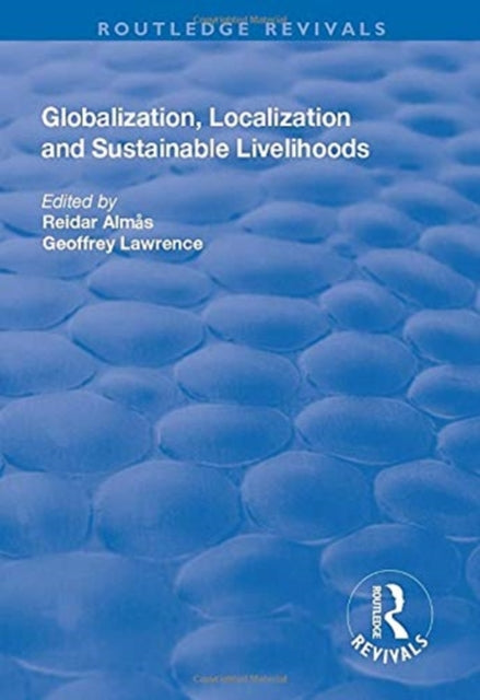 Book cover of: Globalisation, Localisation and Sustainable Livelihoods. By: Geoffrey Lawrence