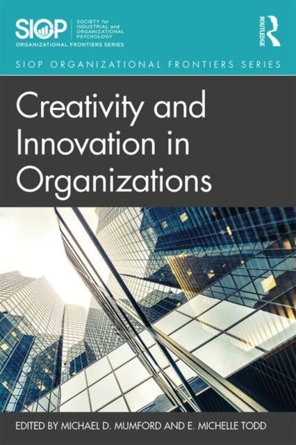 Book cover of: Creativity and Innovation in Organizations. By: Michael D. Mumford
