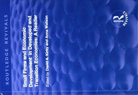 Book cover of: Small Firms and Economic Development in Developed and Transition Economies. By: David A. Kirby