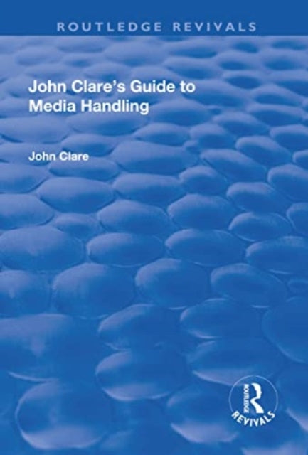 Book cover of: John Clare's Guide to Media Handling. By: John Clare