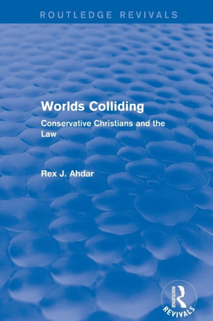 Book cover of: Worlds Colliding. By: Rex J. Ahdar