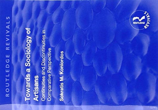 Book cover of: Towards a Sociology of Artisans. By: Sokratis M. Koniordos
