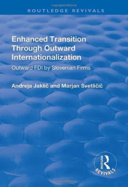 Book cover of: Enhanced Transition Through Outward Internationalization. By: Andreja Jaklic