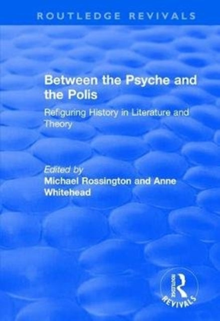 Book cover of: Between the Psyche and the Polis. By: Anne Whitehead