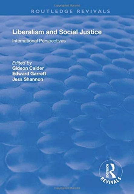 Book cover of: Liberalism and Social Justice. By: Gideon Calder