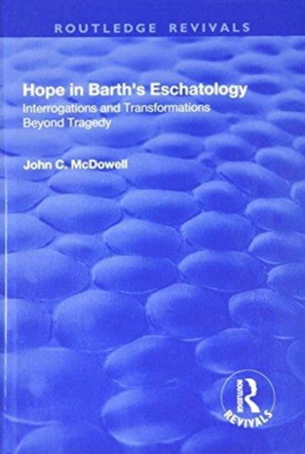Book cover of: Hope in Barth's Eschatology. By: John C. McDowell
