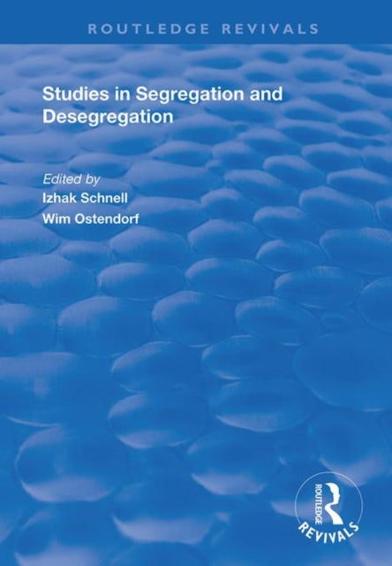 Book cover of: Studies in Segregation and Desegregation. By: Itzhak Shnell