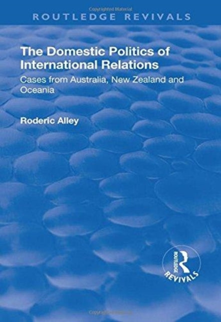 Book cover of: Domestic Politics of International Relations. By: R. M. Alley