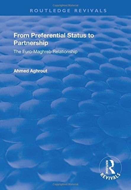 Book cover of: From Preferential Status to Partnership. By: Ahmed Aghrout