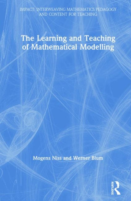 Book cover of: Learning and Teaching of Mathematical Modelling. By: Werner Blum