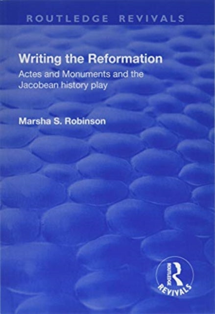 Book cover of: Writing the Reformation. By: Marsha Robinson