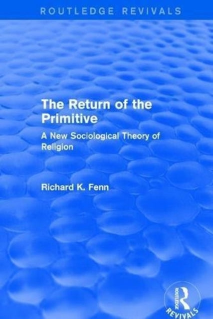 Book cover of: Revival: The Return of the Primitive (2001). By: Richard K. Fenn