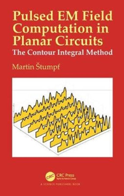 Book cover of: Pulsed EM Field Computation in Planar Circuits. By: Martin Stumpf