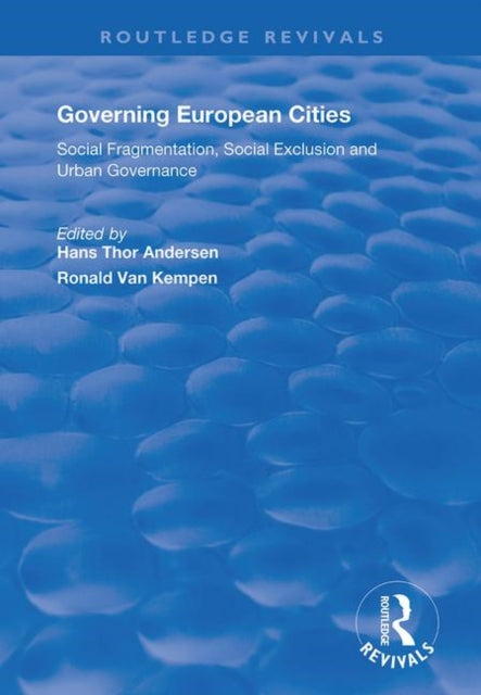 Book cover of: Governing European Cities: Social Fragmentation, Social Exclusion and Urban Governance. By: Hans Thor Andersen