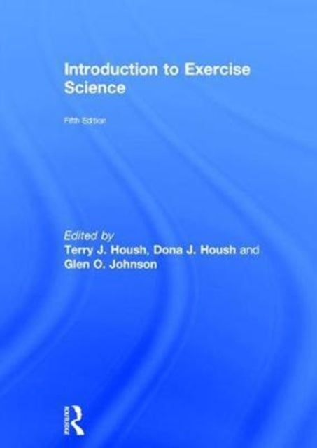 Book cover of: Introduction to Exercise Science. By: Terry J. Housh
