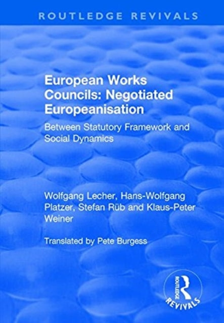 Book cover of: European Works Councils: Negotiated Europeanisation