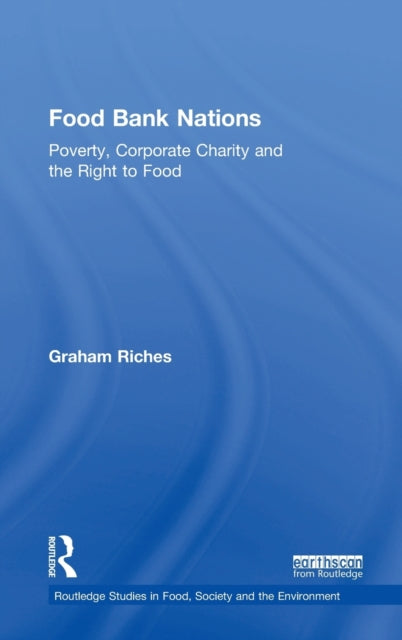 Book cover of: Food Bank Nations. By: Graham Riches