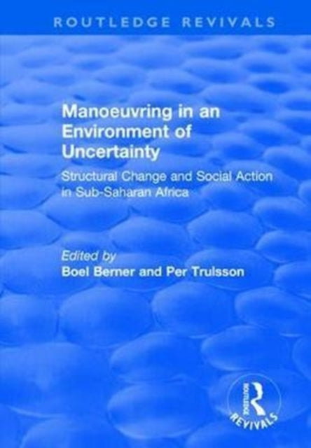 Book cover of: Manoeuvring in an Environment of Uncertainty. By: Boel Berner
