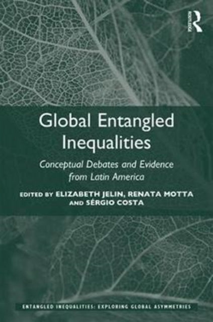 Book cover of: Global Entangled Inequalities. By: Elizabeth Jelin
