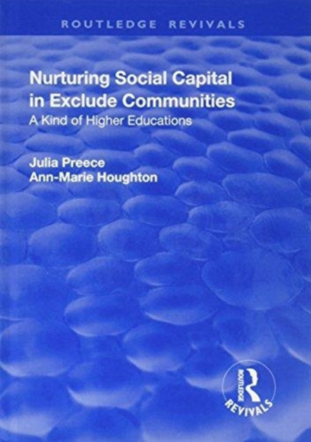 Book cover of: Nurturing Social Capital in Excluded Communities. By: Julia Preece