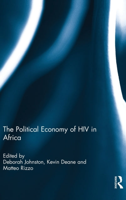 Book cover of: Political Economy of HIV in Africa. By: Deborah Johnston