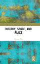 Book cover of: History, Space and Place. By: Susanne Rau
