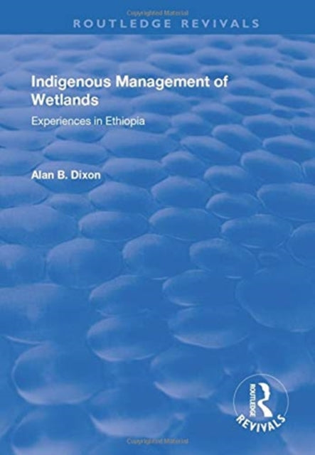 Book cover of: Indigenous Management of Wetlands. By: Alan Dixon