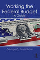 Book cover of: Working the Federal Budget. By: George D. Krumbhaar